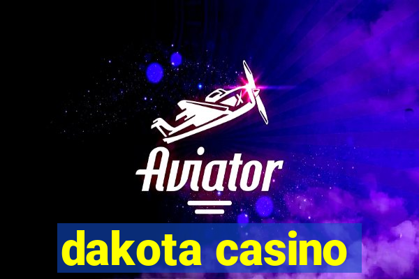 dakota casino