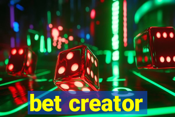 bet creator