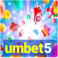 umbet5