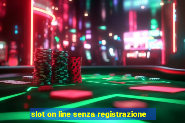 slot on line senza registrazione