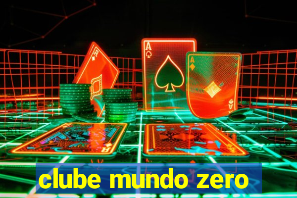 clube mundo zero