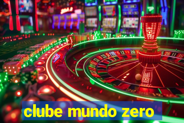 clube mundo zero