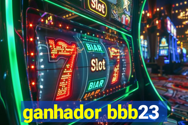 ganhador bbb23