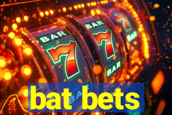 bat bets