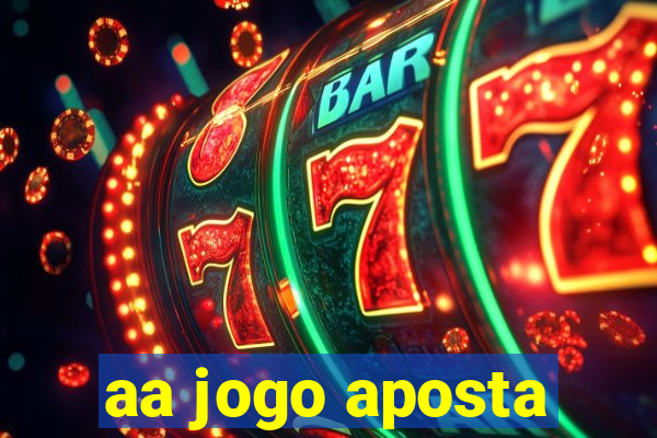 aa jogo aposta