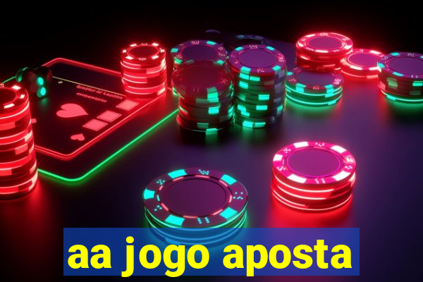 aa jogo aposta