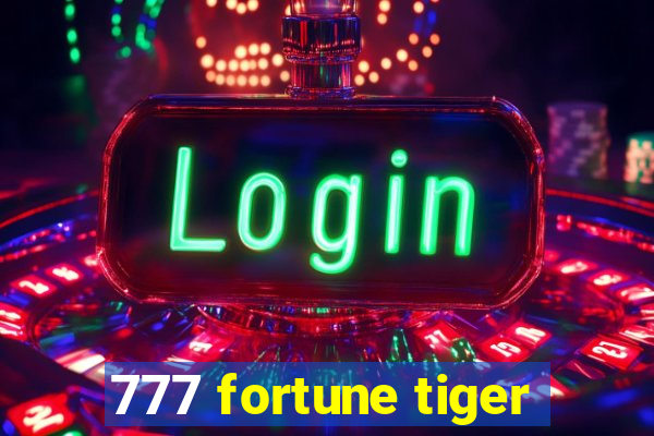 777 fortune tiger