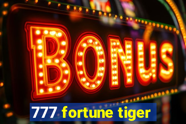 777 fortune tiger