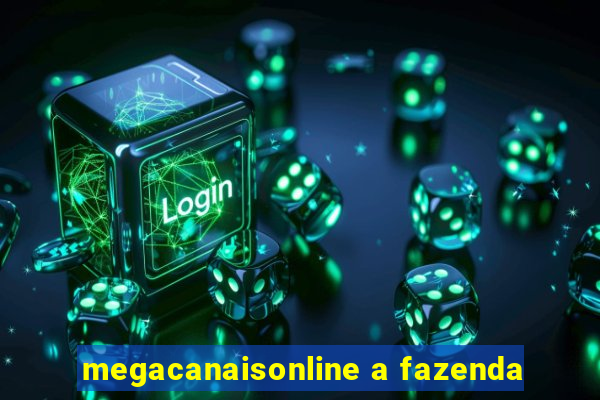 megacanaisonline a fazenda