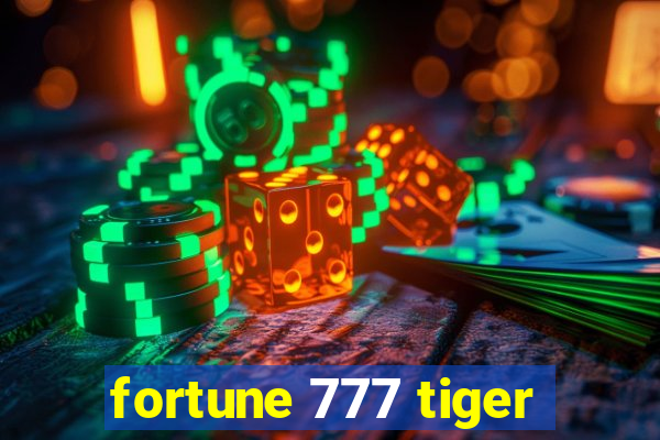 fortune 777 tiger