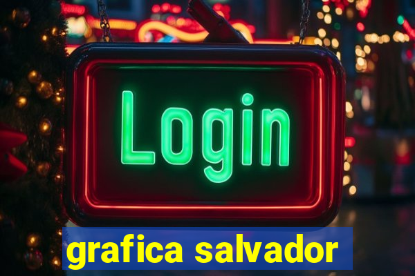 grafica salvador