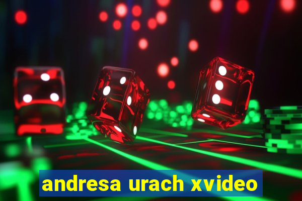 andresa urach xvideo