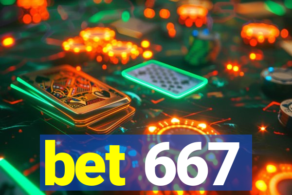 bet 667