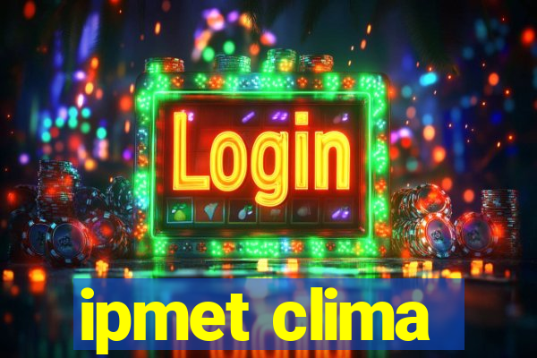 ipmet clima