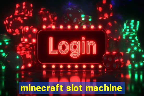 minecraft slot machine