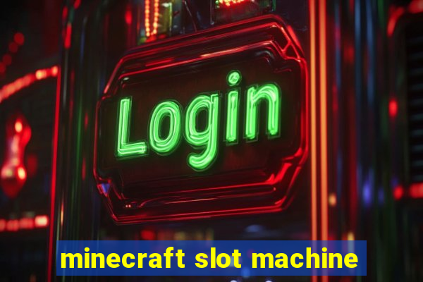 minecraft slot machine