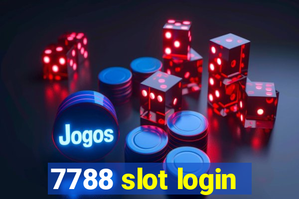 7788 slot login