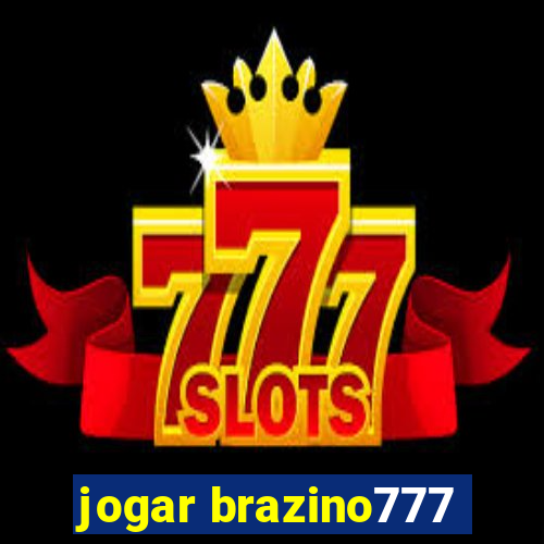 jogar brazino777