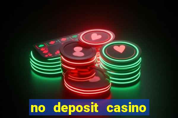 no deposit casino bonuses codes