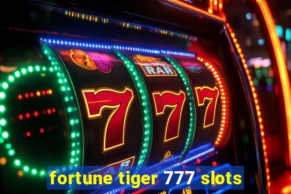 fortune tiger 777 slots