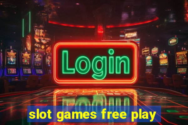 slot games free play