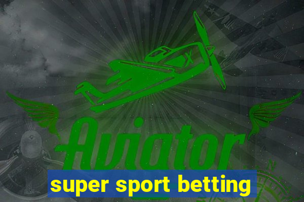 super sport betting