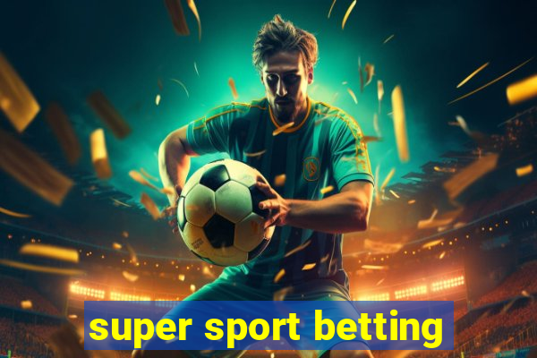 super sport betting