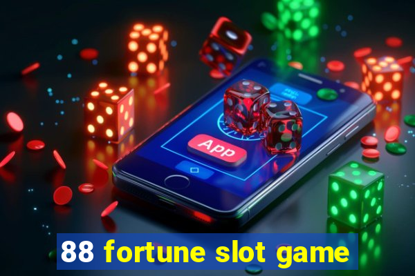 88 fortune slot game