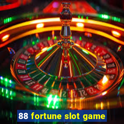 88 fortune slot game