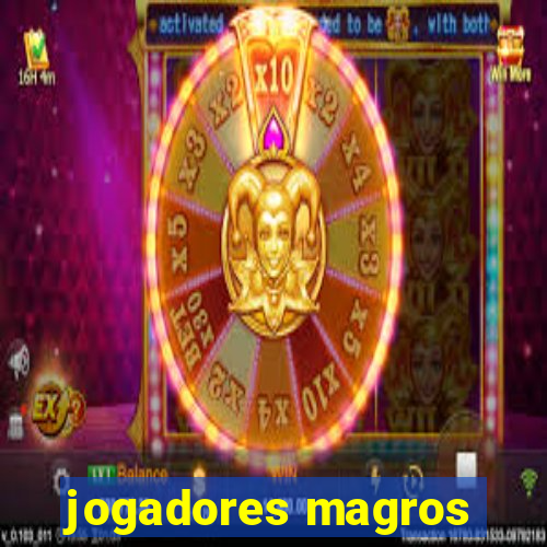 jogadores magros