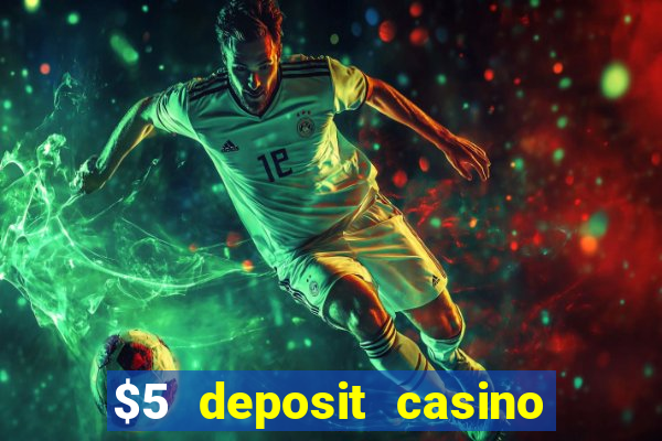 $5 deposit casino nz 2020