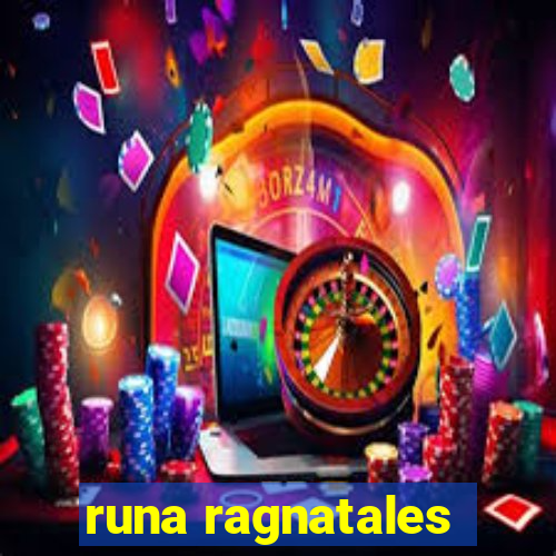 runa ragnatales