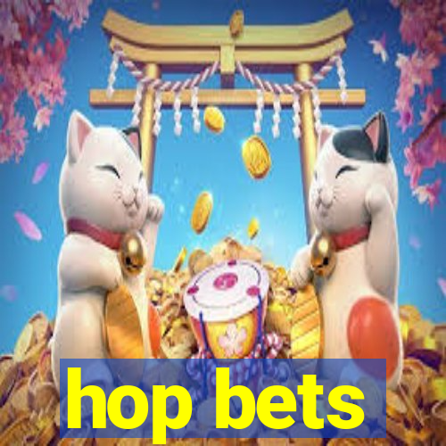 hop bets