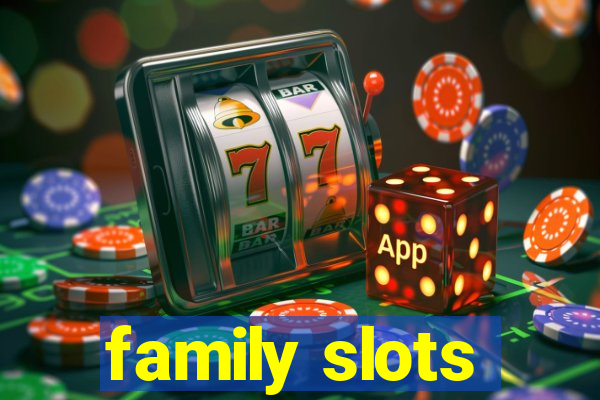 family slots