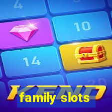 family slots