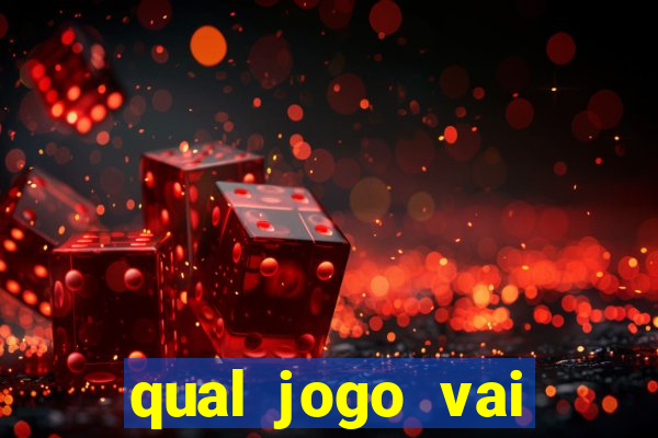 qual jogo vai passar hj na globo