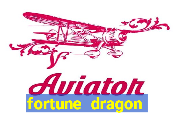 fortune dragon minutos pagantes