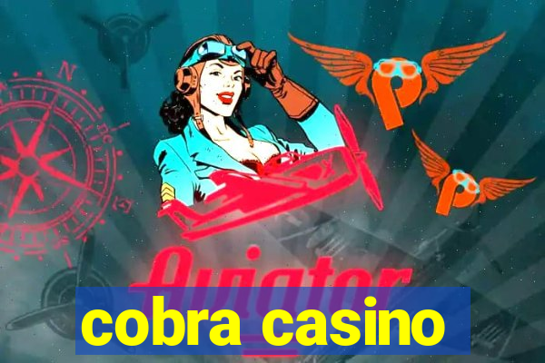 cobra casino