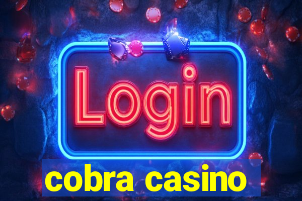 cobra casino