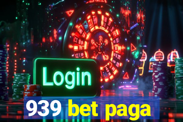 939 bet paga