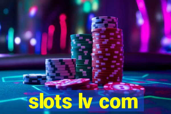 slots lv com