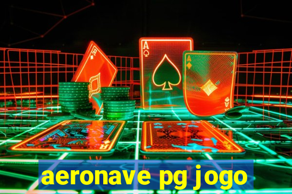 aeronave pg jogo