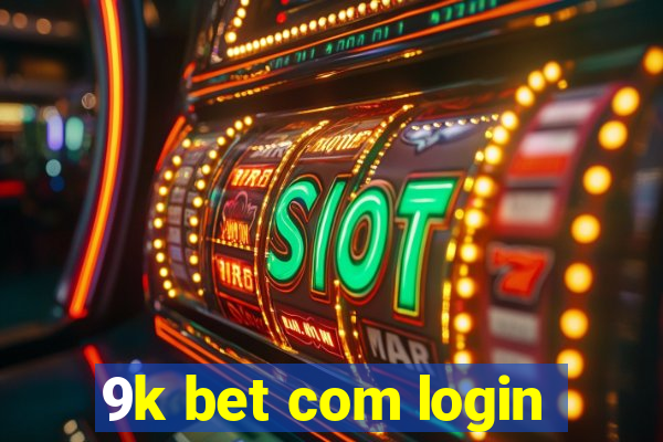 9k bet com login