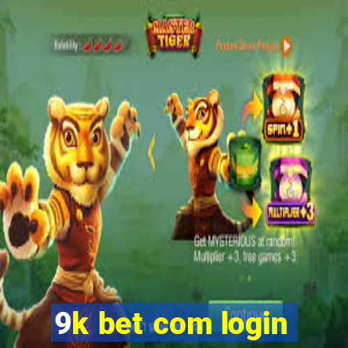 9k bet com login