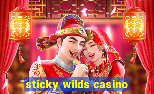 sticky wilds casino