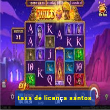 taxa de licença santos