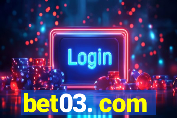 bet03. com