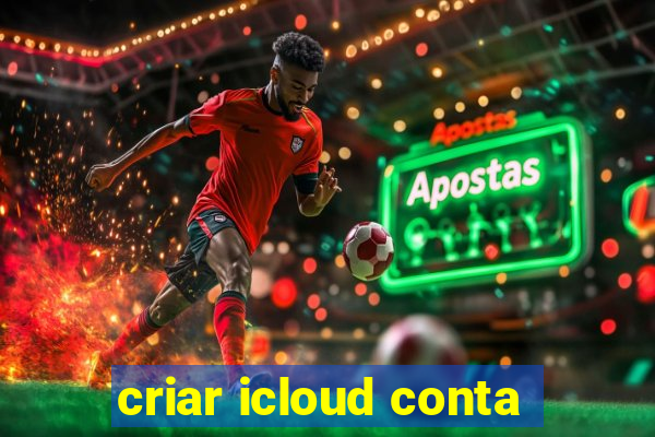 criar icloud conta