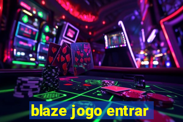 blaze jogo entrar