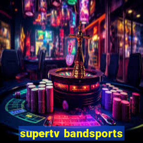 supertv bandsports